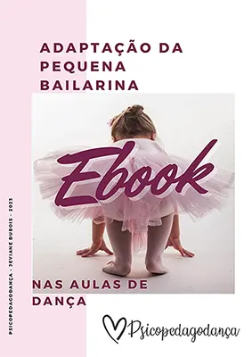 psicopedagodanca - baixe agora seu Ebook de Adaptação Gratuitamente